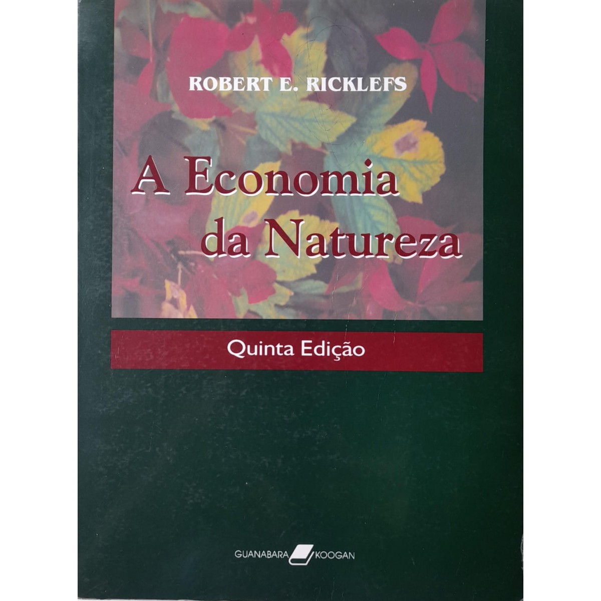A ECONOMIA DA NATUREZA ROBERT E.RICKLEFS
